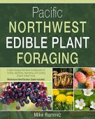 Pacific Northwest Edible Plant Mike Ramirez