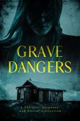 Grave Dangers A Thriller Maegan Beaumont
