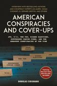 American Conspiracies And Cover-ups Douglas Cirignano