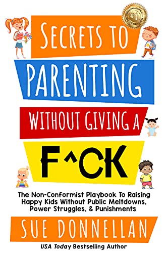 Secrets to Parenting Without Sue Donnellan