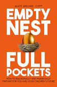 Empty Nest Full Pockets Matt  Meline