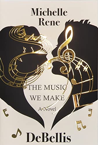 Music We Make Michelle Rene DeBellis