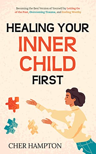 Healing Your Inner Child Cher Hampton