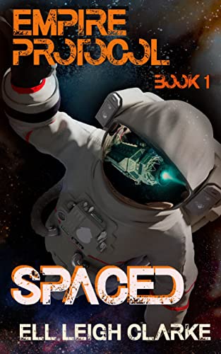 Spaced (Empire Protocol Book Ell Leigh  Clarke