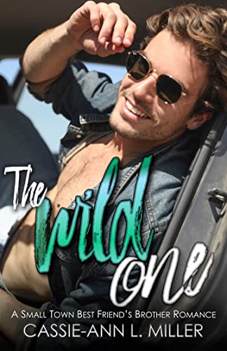 Wild One Cassie-Ann L.  Miller