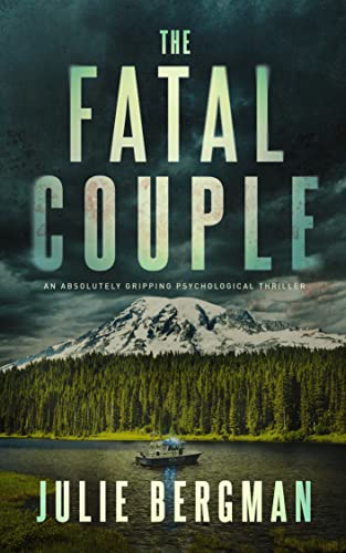 The Fatal Couple, An Absolutely Gripping Psychological Thriller