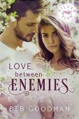 Love between Enemies Deb Goodman