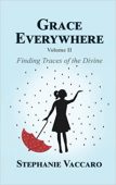 Grace Everywhere Finding Traces Stephanie Vaccaro