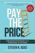 Pay Price Creating Ethical Steven N. Adjei