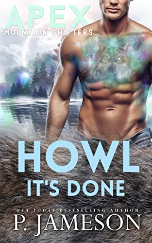 Howl It's Done (Apex Mountain Shifters Book 1)
