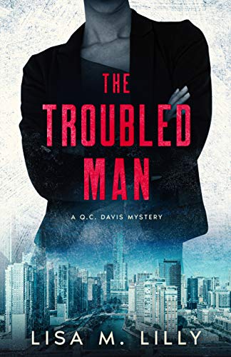 The Troubled Man (A Q.C. Davis Mystery)