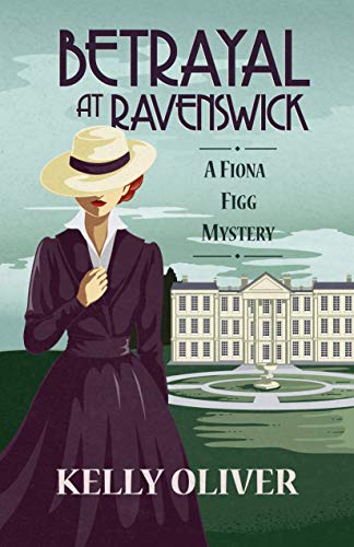 Betrayal at Ravenswick, A Fiona Figg Mystery