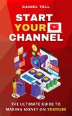 Start Your Channel Ultimate Daniel Tell