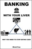Banking With Your Liver Micah Frye