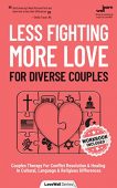 Less Fighting More Love LearnWell Books