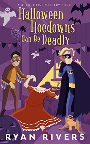 Halloween Hoedowns Can Be Deadly: A Bucket List Mystery Short