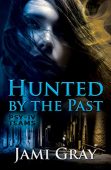 Hunted by the Past Jami Gray