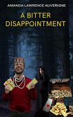 A Bitter Disappointment Amanda Lawrence Auverigne