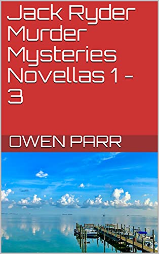 Jack Ryder Murder Mysteries Novellas Vol 1-3