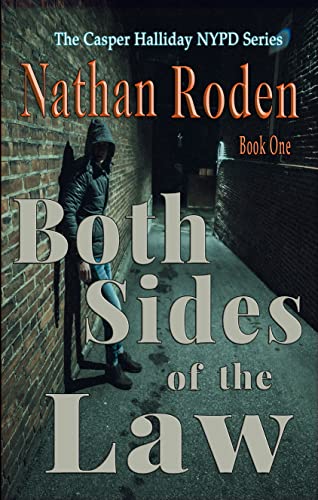 Both Sides of the Law: The Casper Halliday NYPD Series Book 1