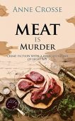 MEAT IS MURDER Anne Crosse