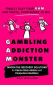 Gambling Addiction Monster Holly Anne Ellison