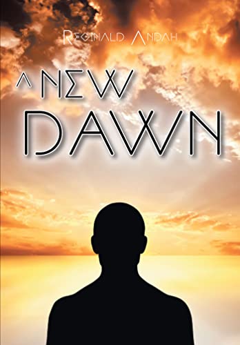 A New Dawn Reginald Andah