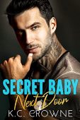 Secret Baby Next Door K.C. Crowne