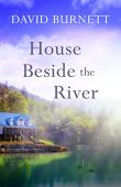 House Beside the River David Burnett