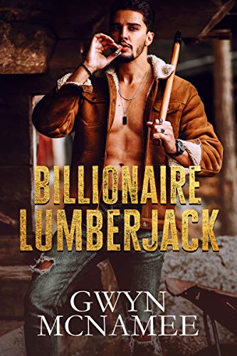 Billionaire Lumberjack Gwyn McNamee