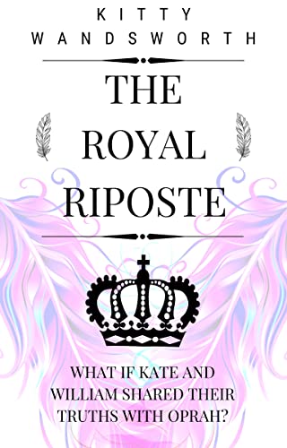 Royal Riposte What If Kitty Wandsworth