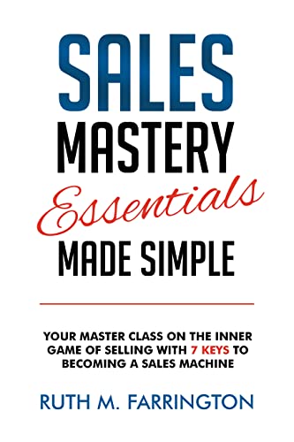 Sales Mastery Essentials Made Ruth Farrington