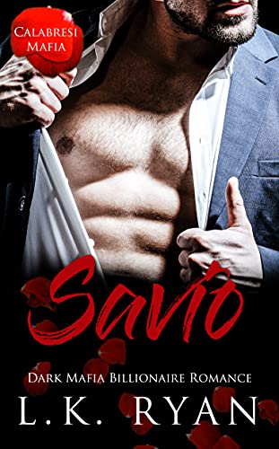Savio: An Age Gap Arranged Marriage Dark Mafia Billionaire Romance (Calabresi Italian Mafia Book 1)