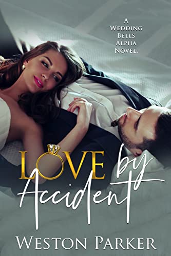 Love By Accident Weston Parker