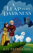 A Leap into Darkness Ray Petrolino