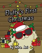 Fluffy's First Christmas Mrs. Ani