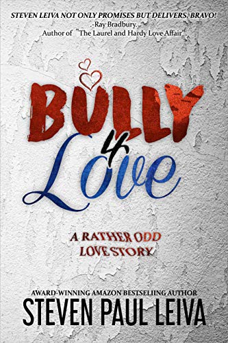 BULLY 4 LOVE: A Rather Odd Love Story