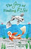 Joy of Finding FISH Christopher Miller