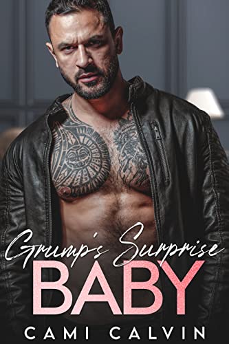 Grump’s Surprise Baby: Age Gap Billionaire Enemies to Lovers Romance