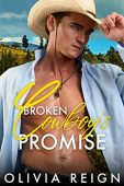 Broken Cowboy's Promise Olivia Reign