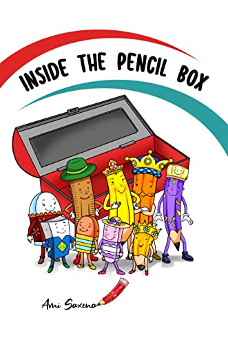 Inside the Pencil Box: A Colorful Children's Book About the Powers of Teamwork & Friendship as a Story for Kindergarten, 1st Grade, 2nd Grade, 3rd Grade, 4th Grade, Elementary Kids Ages 5 6 7 8 9