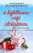 A Lighthouse Café Christmas Jennifer Faye