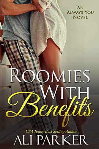 Roomies With Benefits Ali Parker