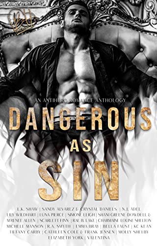 Dangerous As Sin: An Antihero Romance Collection