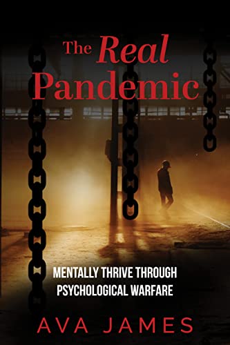 The Real Pandemic: Mentally Thrive Through Psychological Warfare