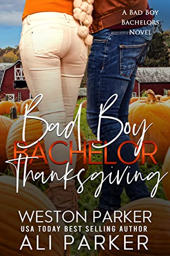 Bad Boy Bachelor Thanksgiving