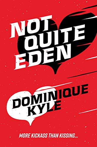 Not Quite Eden Dominique Kyle