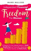 Independent Financial Freedom for Mandi Mullens