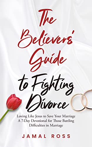 The Believer's Guide to Fighting Divorce