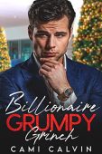 Billionaire Grumpy Grinch  Cami Calvin